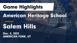 American Heritage School vs Salem Hills  Game Highlights - Dec. 5, 2023