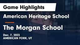 American Heritage School vs The Morgan School Game Highlights - Dec. 7, 2023
