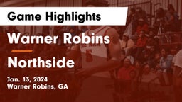 Warner Robins   vs Northside  Game Highlights - Jan. 13, 2024