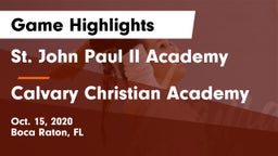 St. John Paul II Academy vs Calvary Christian Academy Game Highlights - Oct. 15, 2020