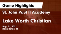 St. John Paul II Academy vs Lake Worth Christian Game Highlights - Aug. 31, 2021