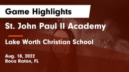 St. John Paul II Academy vs Lake Worth Christian School Game Highlights - Aug. 18, 2022