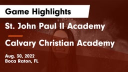 St. John Paul II Academy vs Calvary Christian Academy Game Highlights - Aug. 30, 2022