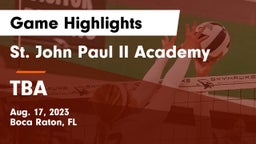 St. John Paul II Academy vs TBA Game Highlights - Aug. 17, 2023