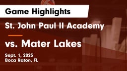 St. John Paul II Academy vs vs. Mater Lakes Game Highlights - Sept. 1, 2023