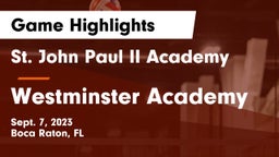 St. John Paul II Academy vs Westminster Academy Game Highlights - Sept. 7, 2023