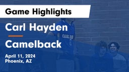 Carl Hayden  vs Camelback  Game Highlights - April 11, 2024