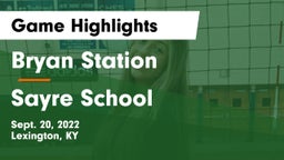 Bryan Station  vs Sayre School Game Highlights - Sept. 20, 2022