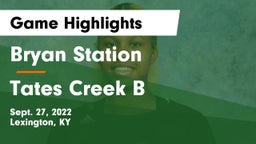 Bryan Station  vs Tates Creek   B Game Highlights - Sept. 27, 2022