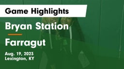 Bryan Station  vs Farragut  Game Highlights - Aug. 19, 2023