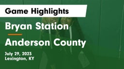 Bryan Station  vs Anderson County  Game Highlights - July 29, 2023
