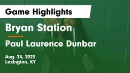 Bryan Station  vs Paul Laurence Dunbar  Game Highlights - Aug. 24, 2023