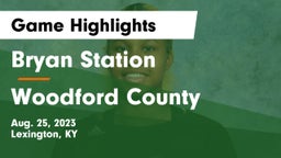 Bryan Station  vs Woodford County  Game Highlights - Aug. 25, 2023