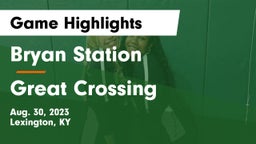 Bryan Station  vs Great Crossing  Game Highlights - Aug. 30, 2023