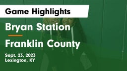 Bryan Station  vs Franklin County  Game Highlights - Sept. 23, 2023