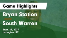 Bryan Station  vs South Warren  Game Highlights - Sept. 23, 2023