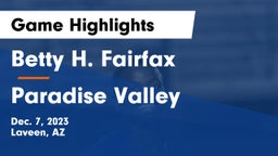 Betty H. Fairfax vs Paradise Valley  Game Highlights - Dec. 7, 2023