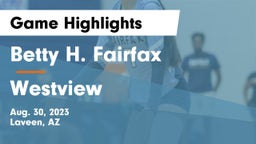 Betty H. Fairfax vs Westview  Game Highlights - Aug. 30, 2023