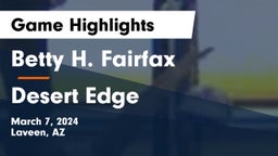 Betty H. Fairfax vs Desert Edge  Game Highlights - March 7, 2024
