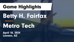 Betty H. Fairfax vs Metro Tech  Game Highlights - April 18, 2024