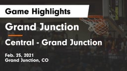 Grand Junction  vs Central - Grand Junction  Game Highlights - Feb. 25, 2021