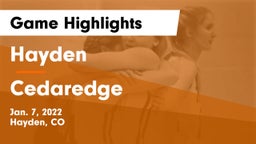 Hayden  vs Cedaredge  Game Highlights - Jan. 7, 2022