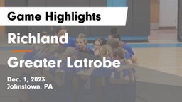 Richland  vs Greater Latrobe  Game Highlights - Dec. 1, 2023