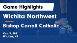 Wichita Northwest  vs Bishop Carroll Catholic  Game Highlights - Oct. 5, 2021