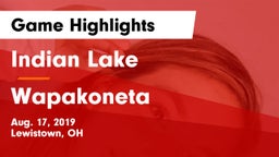 Indian Lake  vs Wapakoneta  Game Highlights - Aug. 17, 2019