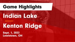 Indian Lake  vs Kenton Ridge  Game Highlights - Sept. 1, 2022