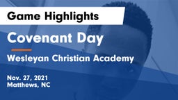 Covenant Day  vs Wesleyan Christian Academy Game Highlights - Nov. 27, 2021