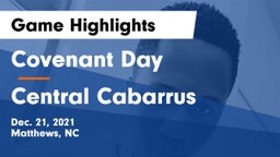 Covenant Day  vs Central Cabarrus  Game Highlights - Dec. 21, 2021