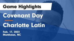 Covenant Day  vs Charlotte Latin  Game Highlights - Feb. 17, 2022