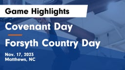Covenant Day  vs Forsyth Country Day Game Highlights - Nov. 17, 2023
