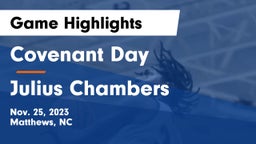 Covenant Day  vs Julius Chambers  Game Highlights - Nov. 25, 2023