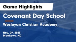 Covenant Day School vs Wesleyan Christian Academy Game Highlights - Nov. 29, 2023