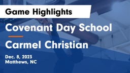 Covenant Day School vs Carmel Christian  Game Highlights - Dec. 8, 2023