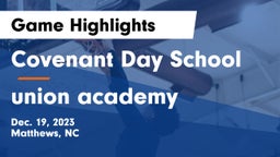 Covenant Day School vs union academy Game Highlights - Dec. 19, 2023