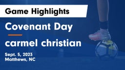 Covenant Day  vs carmel christian Game Highlights - Sept. 5, 2023