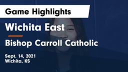 Wichita East  vs Bishop Carroll Catholic  Game Highlights - Sept. 14, 2021