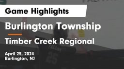 Burlington Township  vs Timber Creek Regional  Game Highlights - April 25, 2024