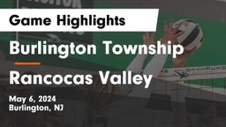 Burlington Township  vs Rancocas Valley  Game Highlights - May 6, 2024