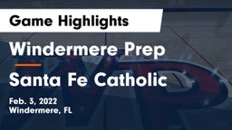 Windermere Prep  vs Santa Fe Catholic  Game Highlights - Feb. 3, 2022
