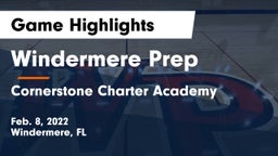 Windermere Prep  vs Cornerstone Charter Academy Game Highlights - Feb. 8, 2022