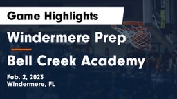 Windermere Prep  vs Bell Creek Academy Game Highlights - Feb. 2, 2023
