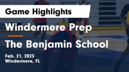 Windermere Prep  vs The Benjamin School Game Highlights - Feb. 21, 2023