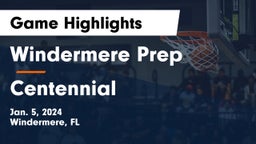 Windermere Prep  vs Centennial  Game Highlights - Jan. 5, 2024