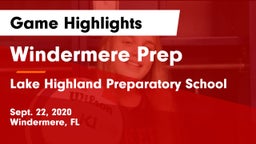 Windermere Prep  vs Lake Highland Preparatory School Game Highlights - Sept. 22, 2020