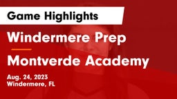 Windermere Prep  vs Montverde Academy Game Highlights - Aug. 24, 2023