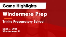 Windermere Prep  vs Trinity Preparatory School Game Highlights - Sept. 7, 2023